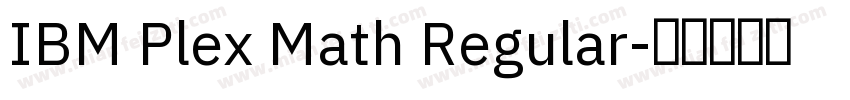 IBM Plex Math Regular字体转换